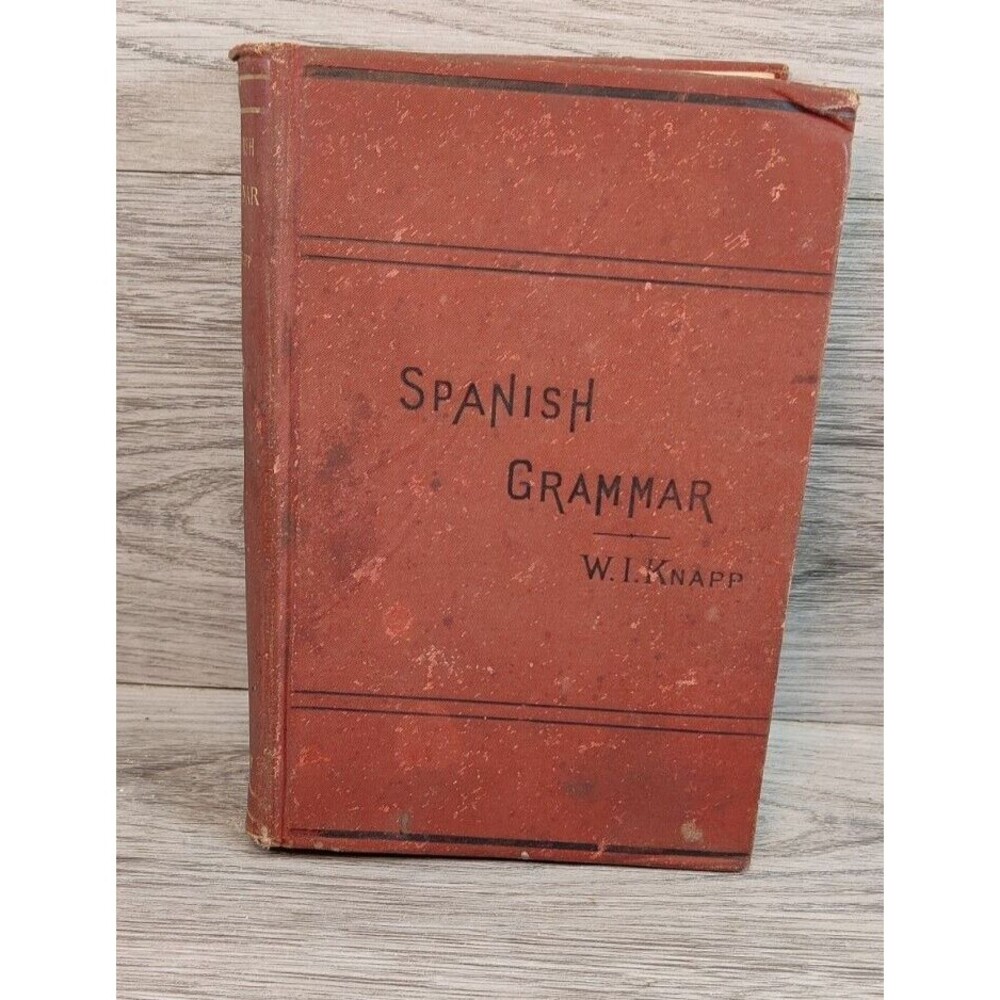 Modern Spanish Readings William I. knapp 1892-Made In USA-Vintage Antique Book